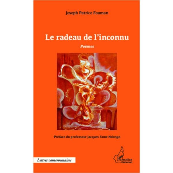 Le radeau de l'inconnu, Poèmes de Joseph Patrice Fouman